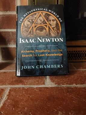 The Metaphysical World of Isaac Newton by John Chambers - Dark Teal Hardcover